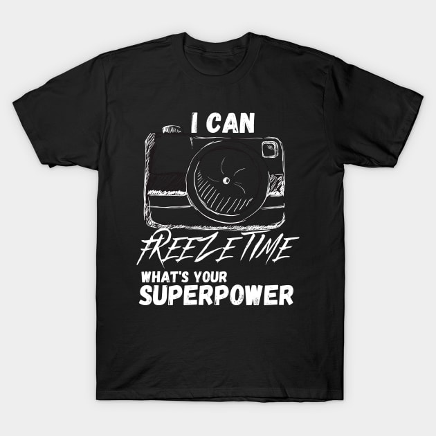 I Can Freeze Time T-Shirt by maxdax